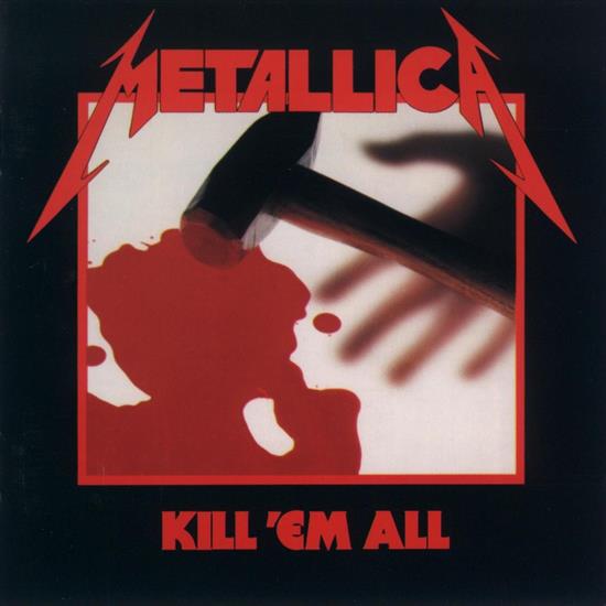 Muzyka - Metallica - 1983 - Kill em All - Front.jpg