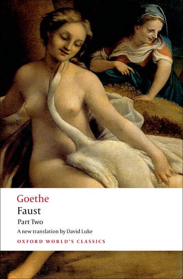 Faust trans. David Luke - Goethe, J - Faust, Part Two Luke, trans. OUP, 1994.jpg
