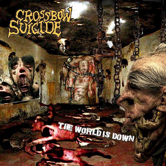 Crossbow Suicide Sweden-The World Is Down 2022 - Crossbow Suicide Sweden-The World Is Down 2022.jpg