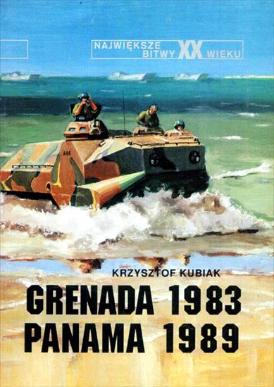 Największe bitwy XX wieku - NbXX-20-Kubiak K.-Grenada 1983, Panama 1989.jpg