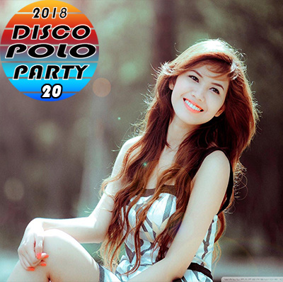 2018 Disco Polo Party vol.20 - 2018 Disco Polo Party vol.20.jpg